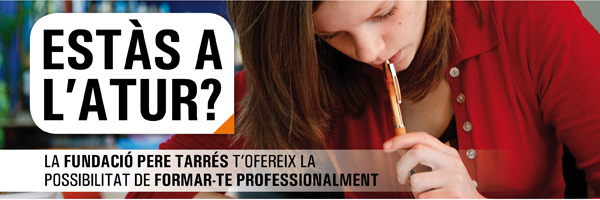 Estàs a l'atur? La Fundació Pere Tarrés t'ofereix la possibilitat de formar-te professionalment