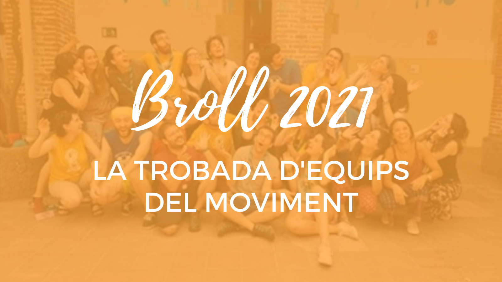 El Broll: trobada d'Equips de Voluntaris i voluntàries