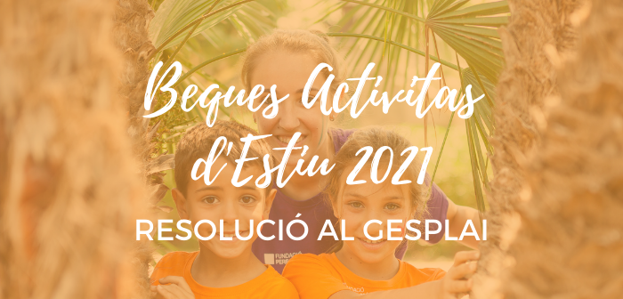 Resoltes les Beques d'Estiu 2021