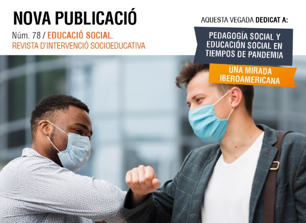 La pedagogia social i educació en temps de pandèmia: la perspectiva iberoamericana en el número 78 de la revista “Educació Social” 