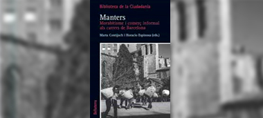 Contijoch, M. i Espinosa, H. (Eds.). (2019). Manters: moratibisme i comerç informal als carrers de Barcelona. Edicions Bellaterra.