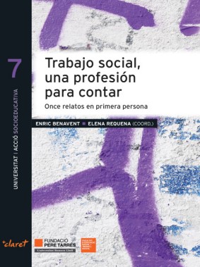 Trabajo social, una profesión para contar. Once relatos en primera persona