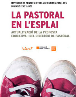 La pastoral en l’esplai. Actualització de la proposta educativa i del directori de pastoral