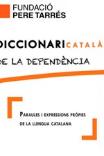 Diccionari català de la dependència Diccionari català de la dependència