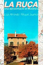 La Ruca. Una aproximació al Moianès La Ruca. Una aproximació al Moianès