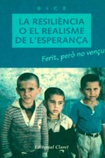 La resiliència o el realisme de l’esperança La resiliència o el realisme de l’esperança