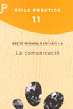 Gestió Integral d'Entitats. La comunicació Gestió Integral d'Entitats. La comunicació