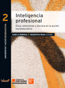 Inteligencia profesional. Ética, emociones y técnica en la acción socioeducativa