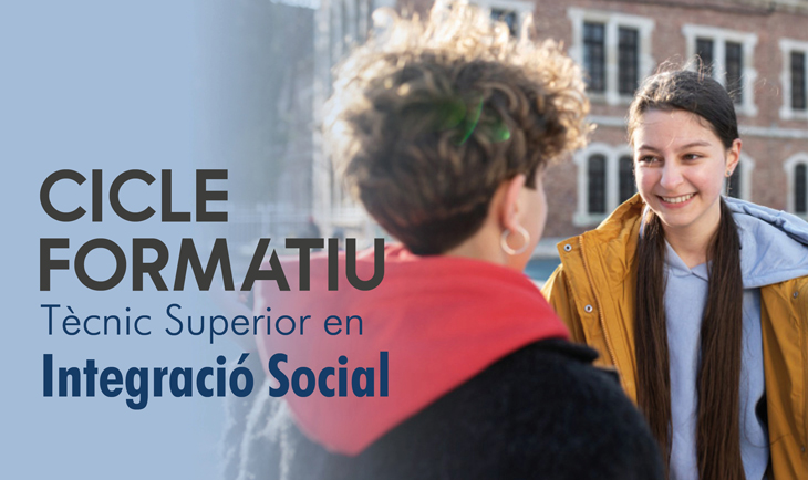 Cicle formatiu  Tècnic Superior en Integració Social