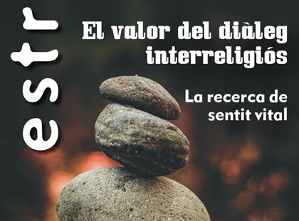 La revista ‘Estris’ aprofundeix en el diàleg interreligiós La revista ‘Estris’ aprofundeix en el diàleg interreligiós
