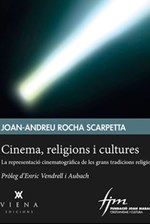 Cinema, religions i cultures. La representació cinematogràfica de les grans tradicions religioses Cinema, religions i cultures. La representació cinematogràfica de les grans tradicions religioses