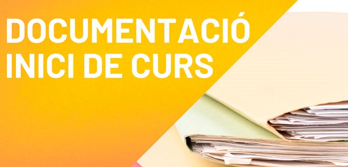 Documentació d'inici de curs i altres tràmits Documentació d'inici de curs i altres tràmits