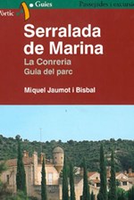 Serralada de la Marina. La Conreria. Guia del Parc Serralada de la Marina. La Conreria. Guia del Parc