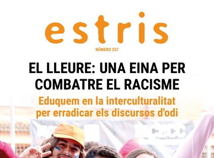 Arriba l’Estris 257 sobre antiracisme, interculturalitat i lleure! Arriba l’Estris 257 sobre antiracisme, interculturalitat i lleure!
