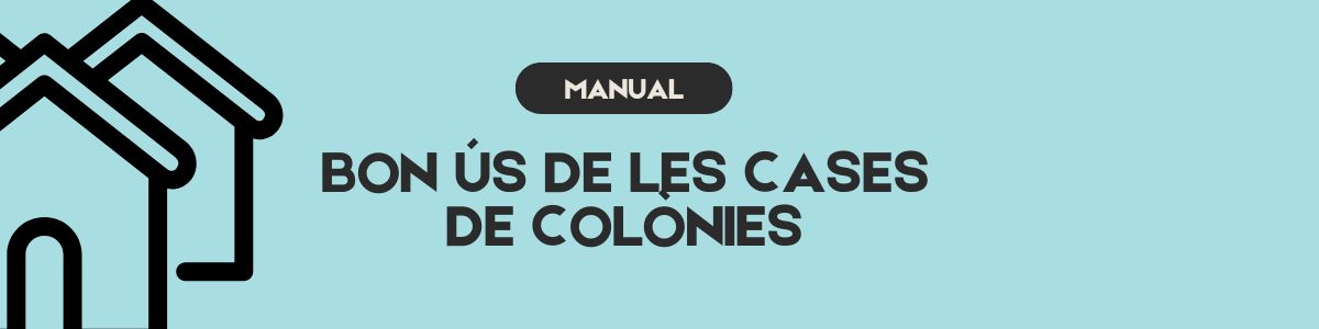 Pautes per al bon ús de les cases de colònies aquí!