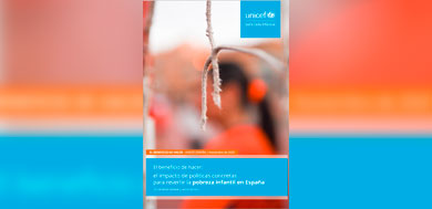 El beneficio de hacer: el impacto de políticas concretas para revertir la pobreza infantil en España. UNICEF