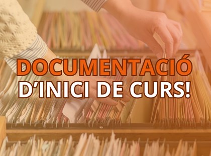 Documentació d'inici de curs i tràmits importants! Documentació d'inici de curs i tràmits importants!