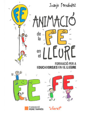Animació de la Fe en el Lleure. Formació per Educadors/es en el Lleure