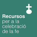 Recursos per a la celebració de la fe