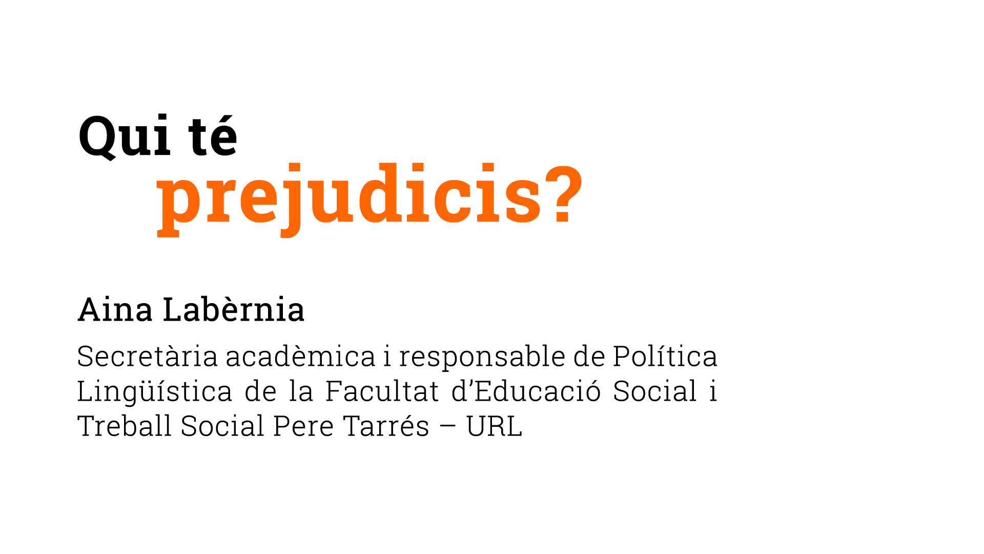 ¿Quién tiene prejuicios?