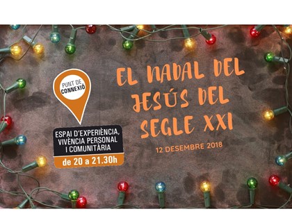 El Nadal del Jesús del segle XXI. Com seria? El Nadal del Jesús del segle XXI. Com seria?