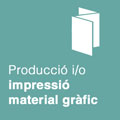 Producció i/o impressió de material gràfic