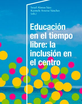 Educación en el tiempo libre: la inclusión en el centro Educación en el tiempo libre: la inclusión en el centro