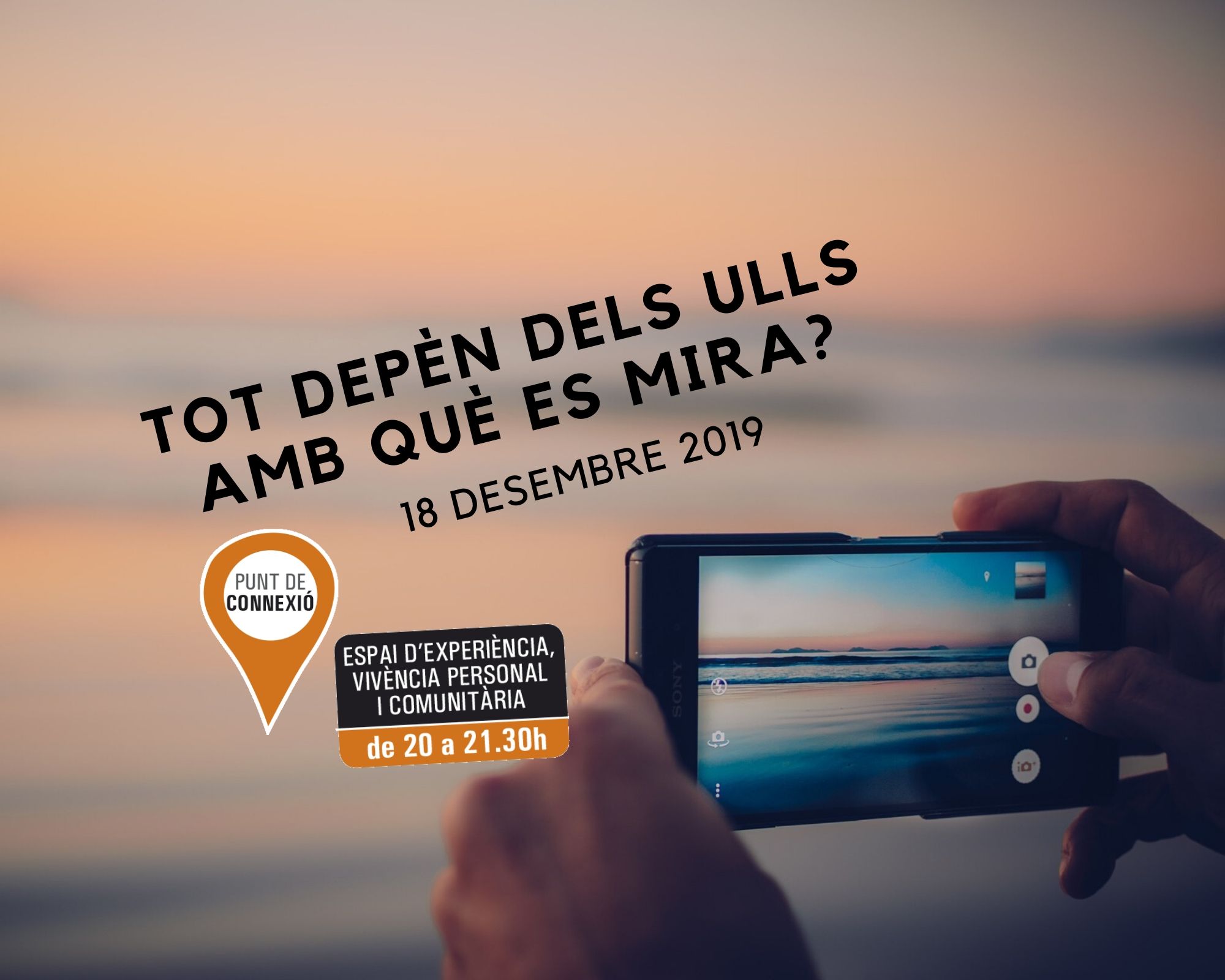 Punt de Connexió - Tot depèn dels ulls amb què es mira?