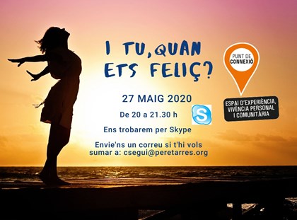 Participa al Punt de connexió per Skype! "La felicitat" Participa al Punt de connexió per Skype! "La felicitat"