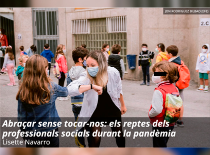 Abrazar sin tocarnos: los retos de los profesionales sociales durante la pandemia