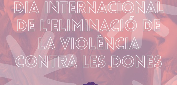Commemorem el Dia internacional contra la violència de gènere