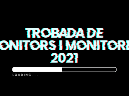 Escalfem motors per la Trobada de Monitors/es 2021!   Escalfem motors per la Trobada de Monitors/es 2021!
