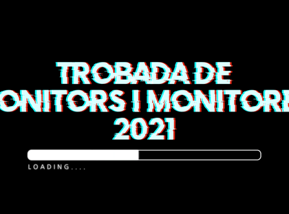 Escalfem motors per la Trobada de Monitors/es 2021!  