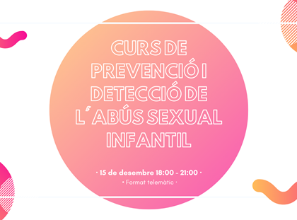 Curs de prevenció i detecció de l'abús sexual infantil