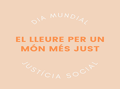 Dia Internacional de la Justícia Social: com el treballem?