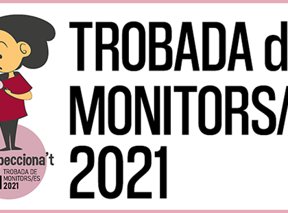 Preparats/es pel cap de setmana de la Trobada de Monitors i Monitores 2021? Preparats/es pel cap de setmana de la Trobada de Monitors i Monitores 2021?