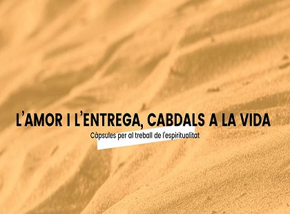 Segona càpsula per a treballar l’espiritualitat amb els monitors i monitores Segona càpsula per a treballar l’espiritualitat amb els monitors i monitores