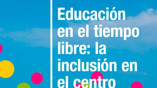 Portada d'una de les publicacions de l'entorn de la Fundació Pere Tarrés: Educación en el tiempo libre, la inclusión en el centro