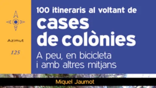 Portada d'una publicació de la Fundació Pere Tarrés: 100 itineraris al voltant de cases de colònies