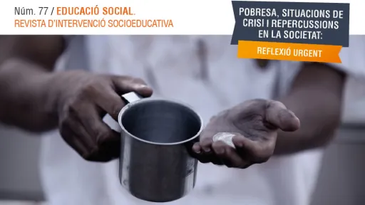 La pobresa i l’afectació de les crisis a la societat: la “reflexió urgent” del número 77 de la revista “Educació Social”