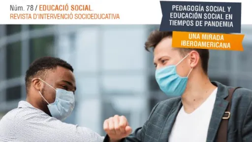 La pedagogia social i educació en temps de pandèmia: la perspectiva iberoamericana en el número 78 de la revista “Educació Social” 