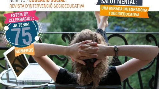 La Revista “Educació Social” celebra el seu número 75 amb un monogràfic sobre salut mental