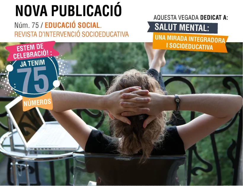 La Revista “Educació Social” celebra el seu número 75 amb un monogràfic sobre salut mental