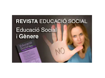 Educació social i gènere, tema del nou monogràfic d’Educació Social. Revista d’intervenció socioeducativa